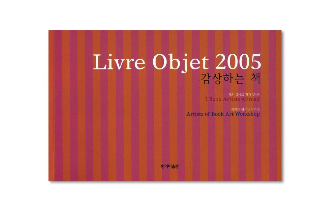 Livre Objet 2005, 3 Book Artists Abroad
